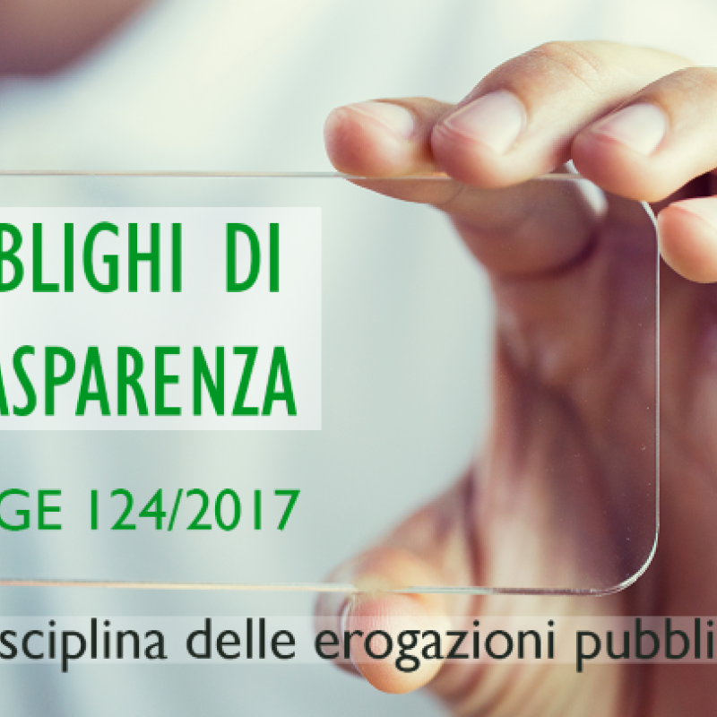Trasparenza contributi pubblici – Legge 4 agosto 2017 n. 124