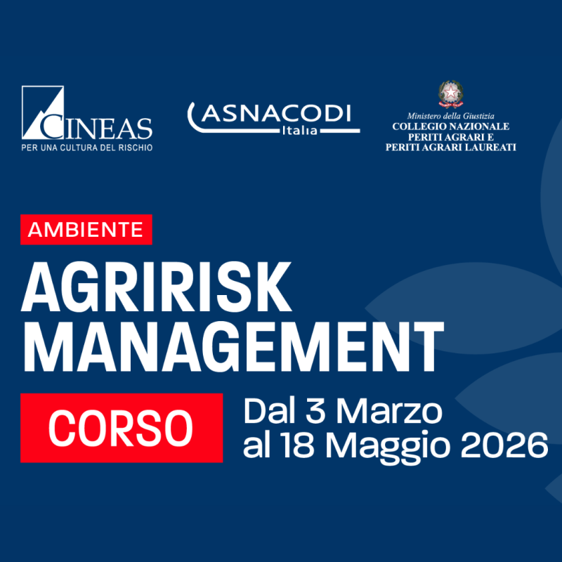 Agririsk Management: al via il corso Cineas – Asnacodi per la gestione del rischio in agricoltura